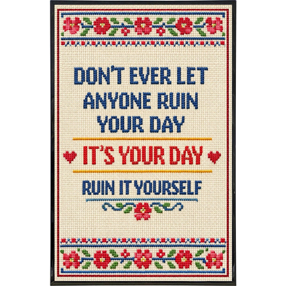 Ruin Your Day Print