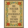 You Dumb Bitch Print