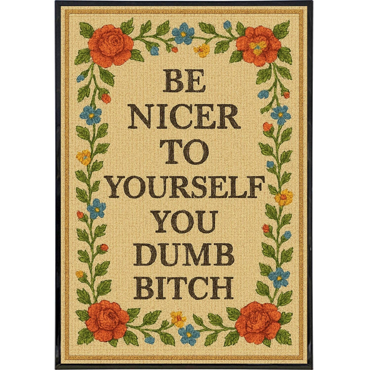 You Dumb Bitch Print