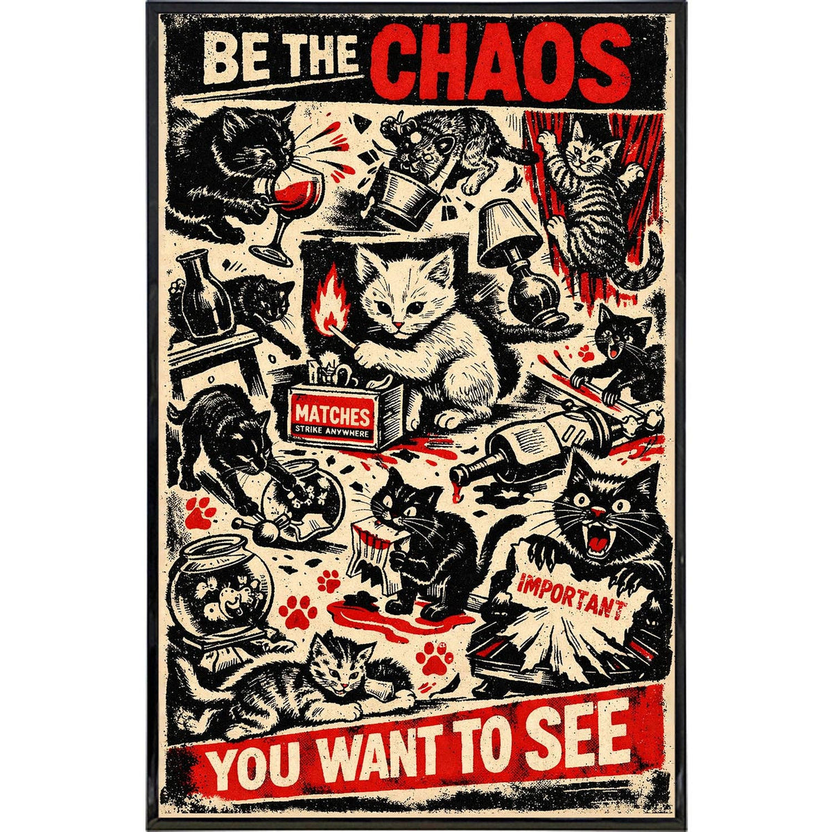 Be the Chaos Print