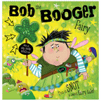 Bob the Booger Fairy